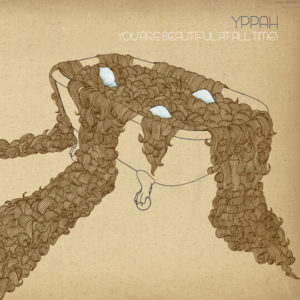 Buy You Are Beautiful At All Times by Yppah on vinyl