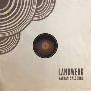 Buy Landwerk by Nathan Salsburg on vinyl