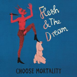 Buy Choose Mortality by Flesh & The Dream on vinyl