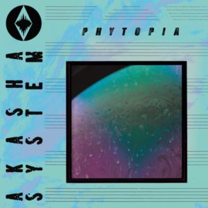 Buy Phytopia by Akasha System on vinyl