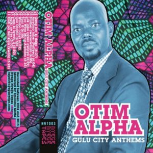 Buy Gulu City Anthems by Otim Alpha on vinyl