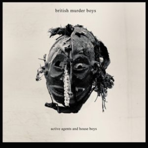 Buy Active Agents and House Boys by British Murder Boys on vinyl