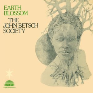 Buy Earth Blossom by The John Betsch Society on vinyl