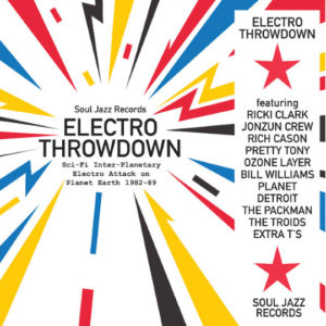 2024 Breakout Album: ELECTRO THROWDOWN by Soul Jazz Records - A Cosmic Rhythmic Odyssey