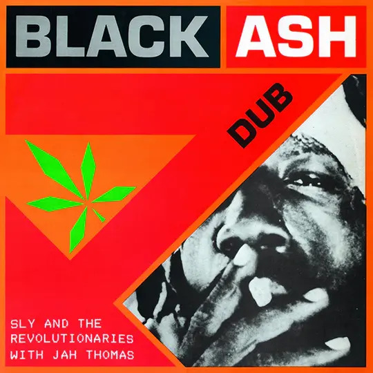 The 1980 Masterpiece: Black Ash Dub by Sly & The Revolutionaires