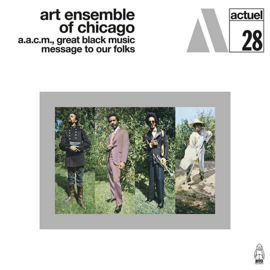 The Radiance of Experimental Jazz: The Art Ensemble of Chicago and Message to Our Folks