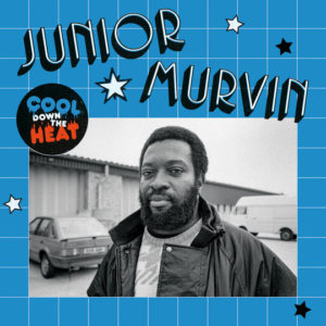 Crafting Reggae Magic: Junior Murvin's Unseen Junior Masterpiece 'Cool Down The Heat'