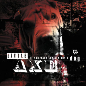 Buy If You Want Loyalty Buy a Dog by Little Axe on vinyl