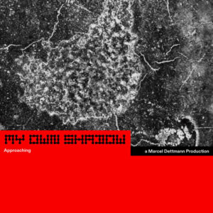 Buy My Own Shadow: Approaching by Marcel Dettmann on vinyl