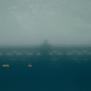 Buy Kin by KMRU on vinyl