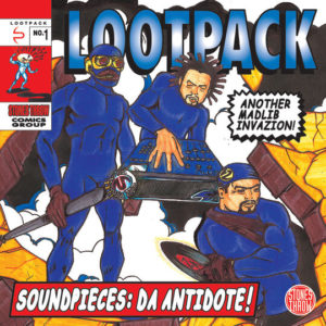 Reviving the Legacy of Lootpack: An Analaysis of 'Soundpieces: Da Antidote!' (1999)