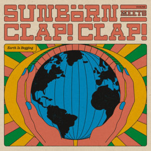 Buy Earth Is Begging by Sunbörn & Clap! Clap! on vinyl