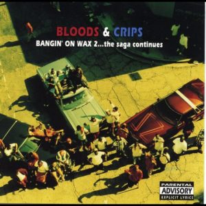 Buy Bangin On Wax 2...The Saga Continues by Bloods & Crips on vinyl