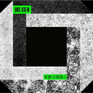 Buy No Way To Control It by DMX Krew on vinyl
