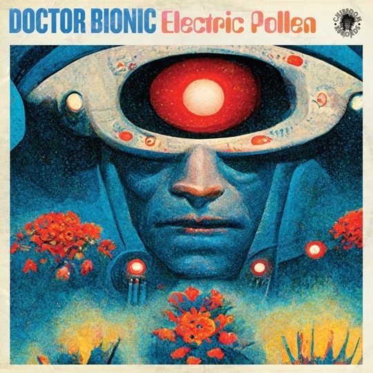 Buy Electric Pollen by Doctor Bionic on vinyl