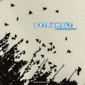 Extrawelt explores new sonic depths on Bettermaker EP, a 2026 Traum vinyl release
