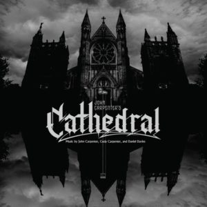 John Carpenter, Cody Carpenter, and Daniel Davies Release Cinematic Heavy Metal Album Cathedral on Sacred Bones...