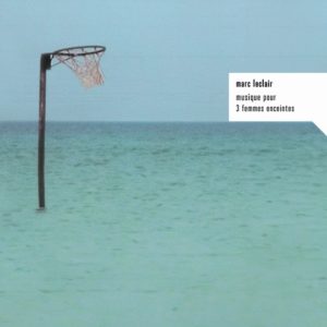 Buy Musique pour 3 femmes enceintes by Marc Leclair on vinyl
