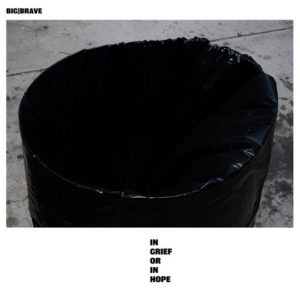 Buy In Grief or in Hope by Big Brave on vinyl